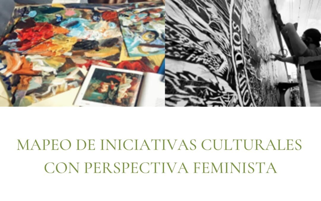 Mapeo de iniciativas culturales con perspectiva feminista