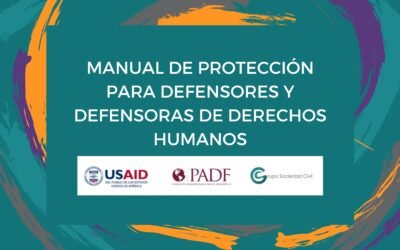 Manual De Protección Para Defensores Y Defensoras De Derechos Humanos ...